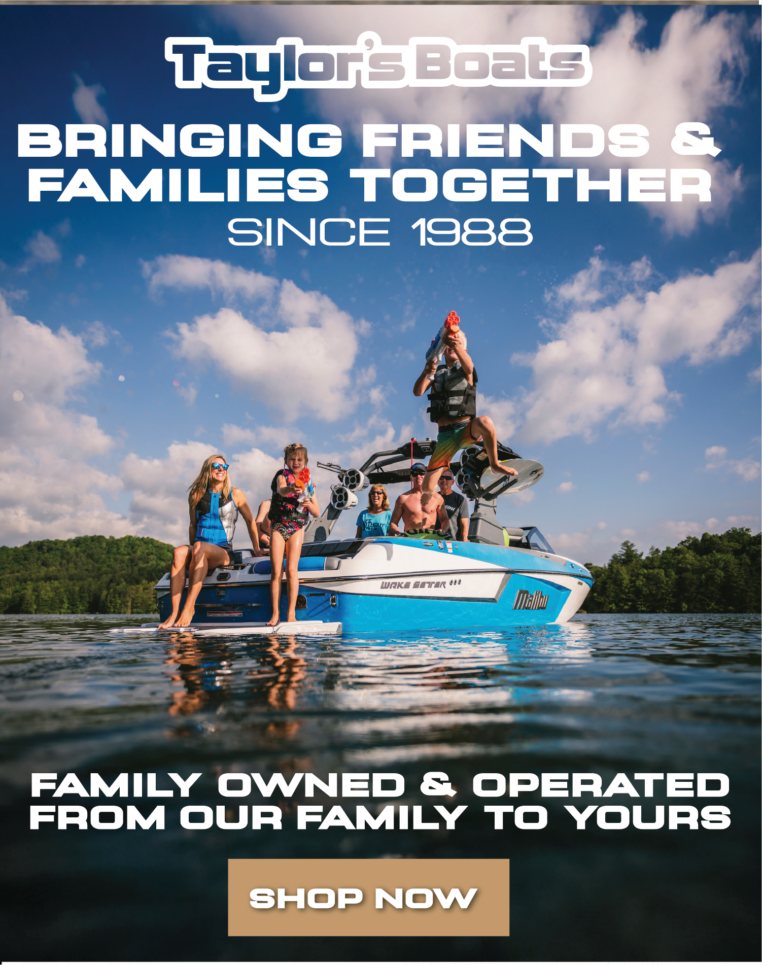 Taylors boats is a family owned and operated boat dealer in utah, arizona, colorado, and Nevada and has been bringing friends & families together since 1988. From our family to yours.